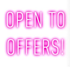 Make me an offer! I ❤️ offers!